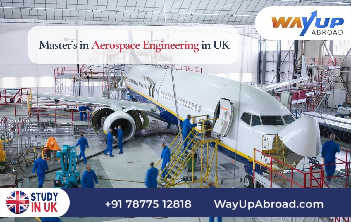 Master’s in Aerospace Engineering in UK, Top Universities, Entry Requirements, Fees, Acceptance Rate, and How to Apply?